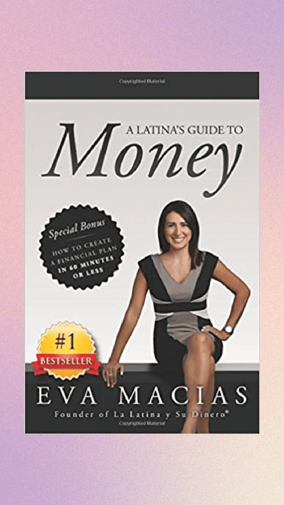 Read the book "A Latina's Guide to Money" to build generational wealth.